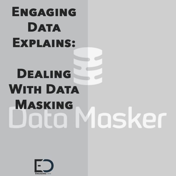 Dealing with Data Masking