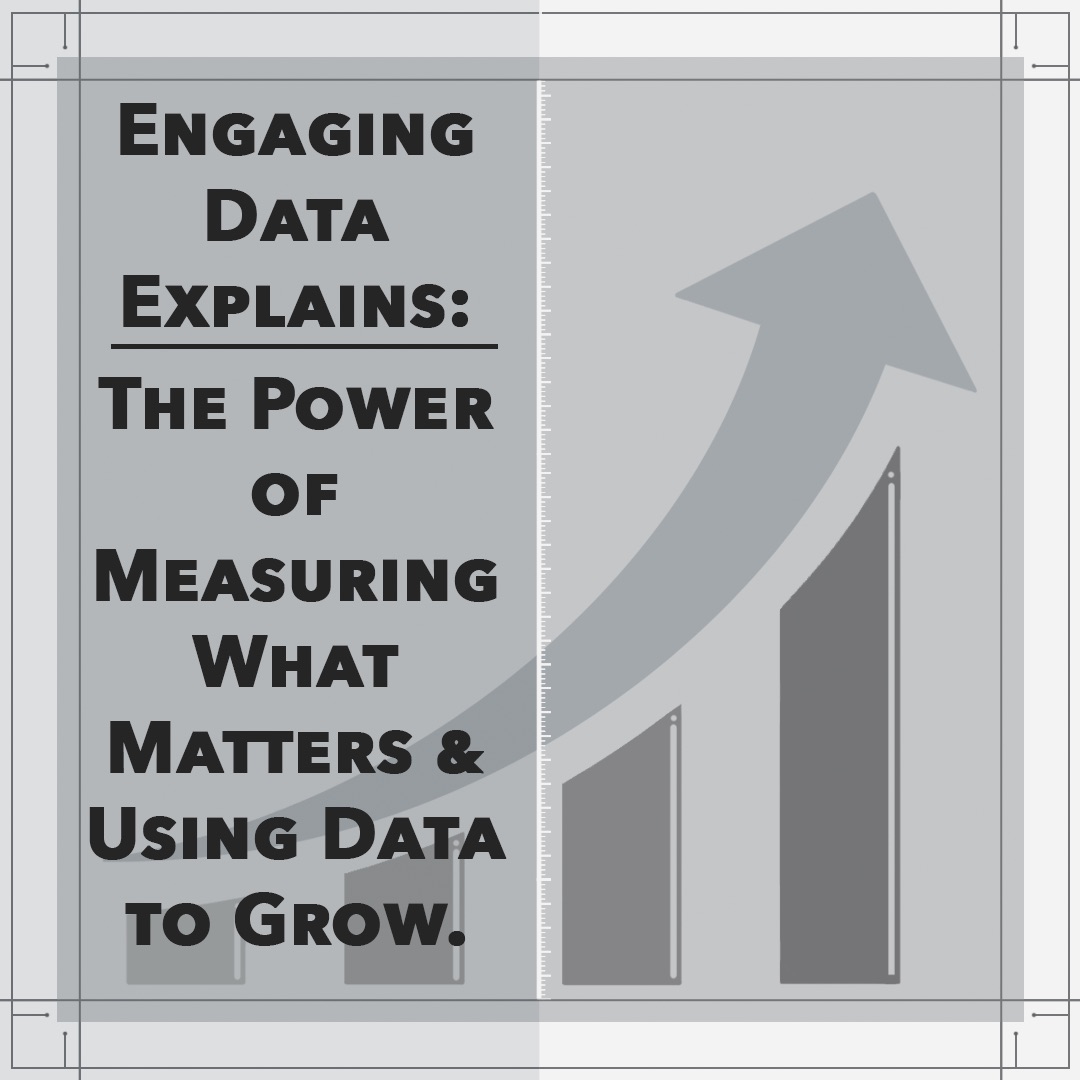 The Power of Measuring What Matters and Using Data to Grow.
