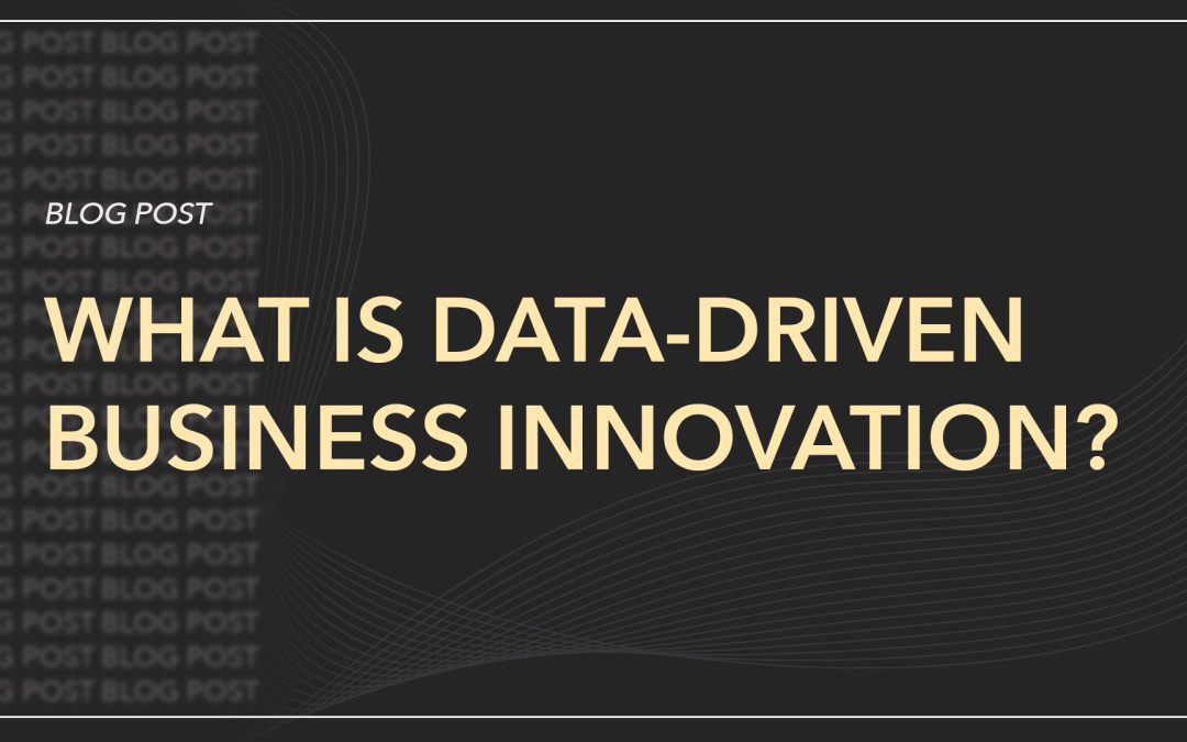 What is Data-Driven Business Innovation?