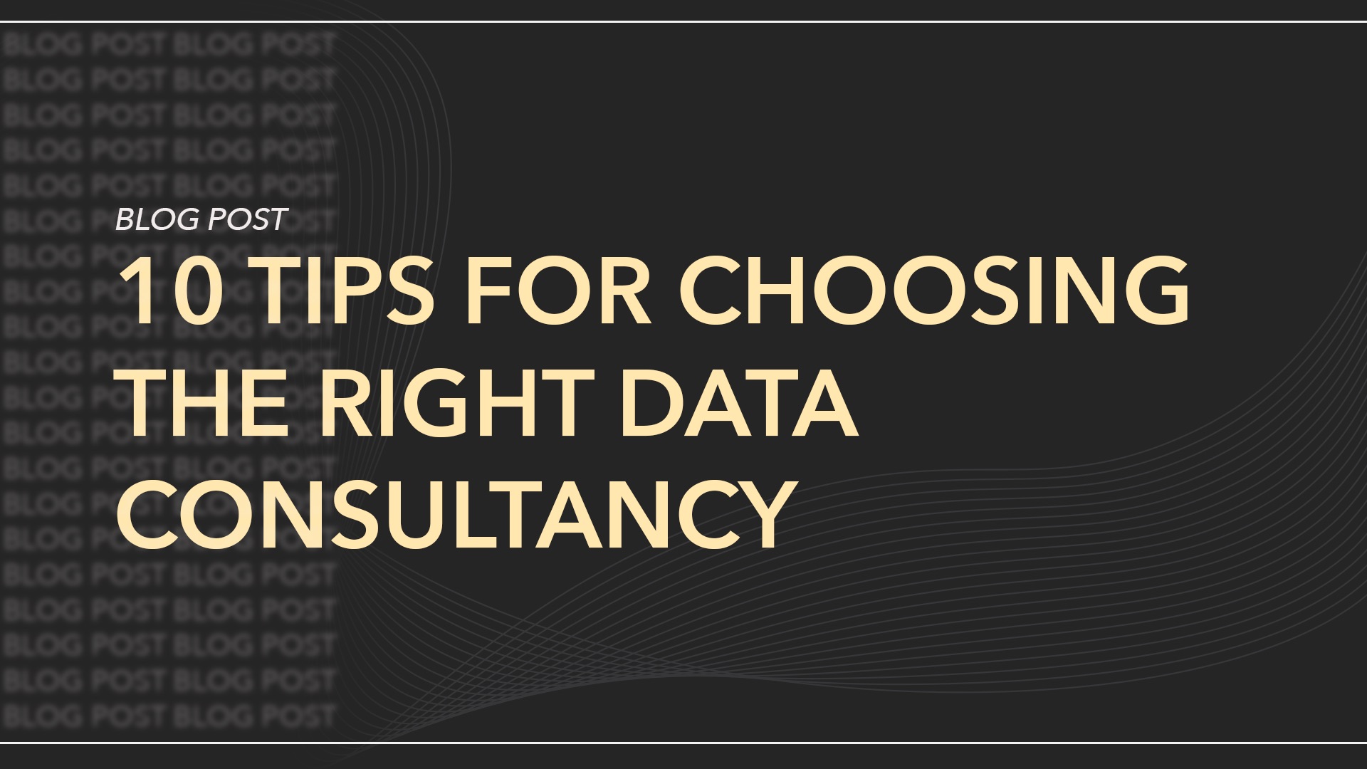10 tips for choosing the right data consultancy